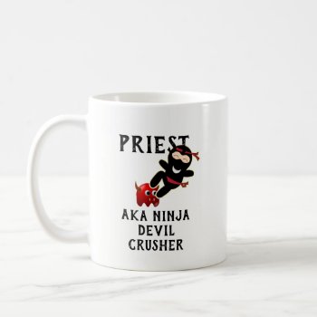 Funny Priest Gift AKA Ninja Devil Crusher Coffee Mug