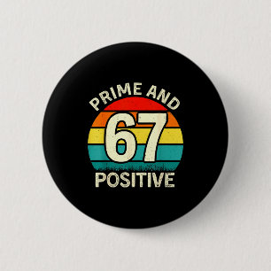 Funny Prime Positive 67 Math Teacher 6 7 Numbers M Button