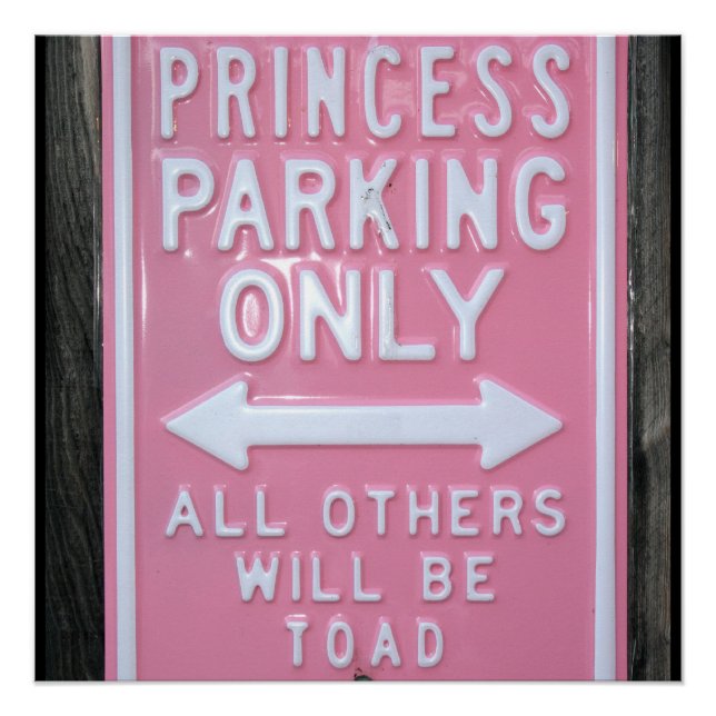 Funny Princess Parking Only sign (Front)
