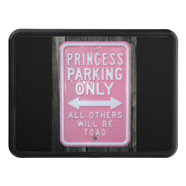 Funny Princess Parking Only sign Hitch Cover (Front)