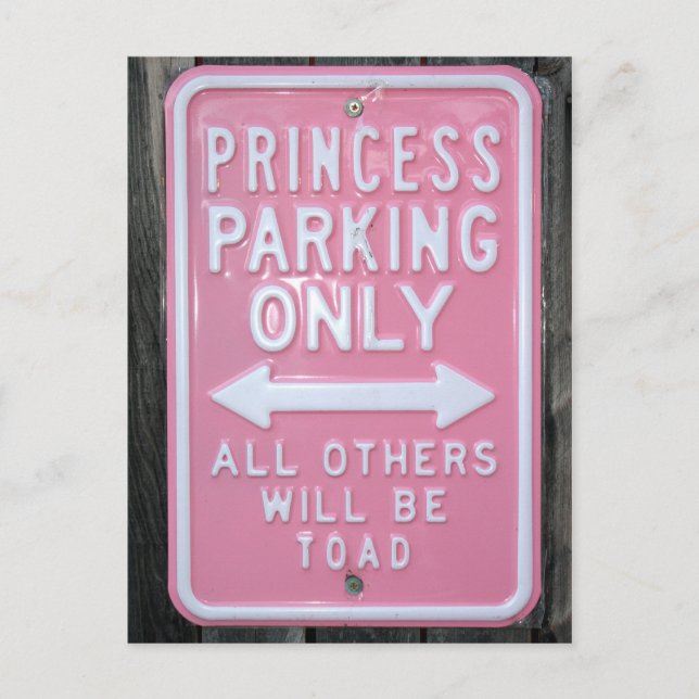 Funny Princess Parking Only sign Postcard (Front)