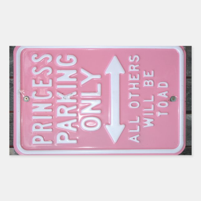 Funny Princess Parking Only sign Rectangular Sticker (Front)