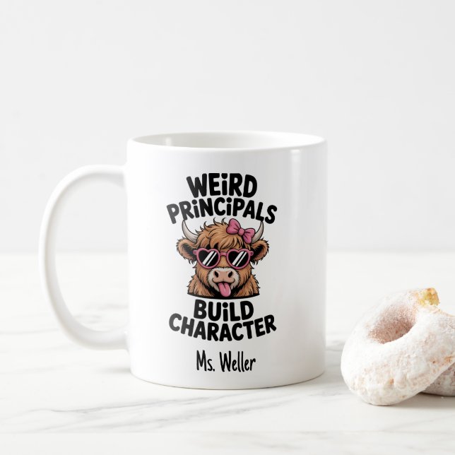 Funny Principal “Weird Principals Build Character" Coffee Mug (With Donut)