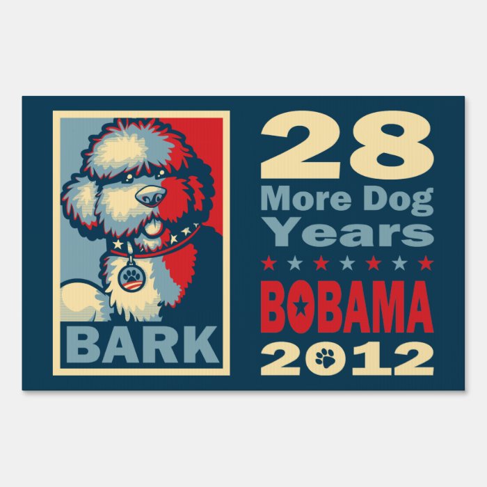 Funny Pro Bo Obama 2012 (two sided) Signs