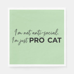 Funny Pro Cat Anti-Social Introvert Napkins