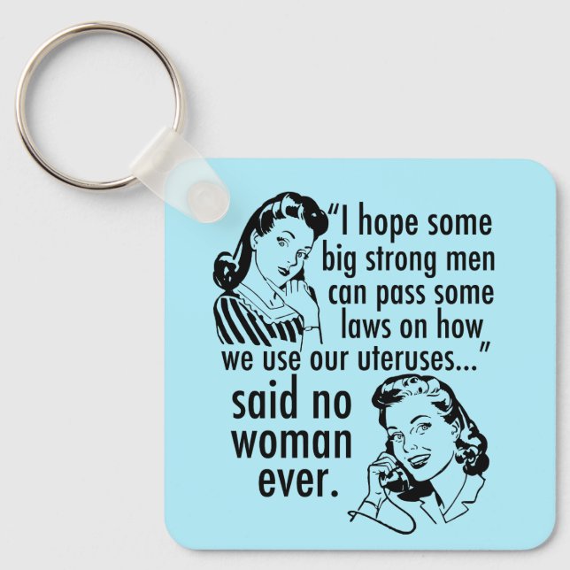 Funny Pro Choice Retro Feminist Political Cartoon Keychain (Front)