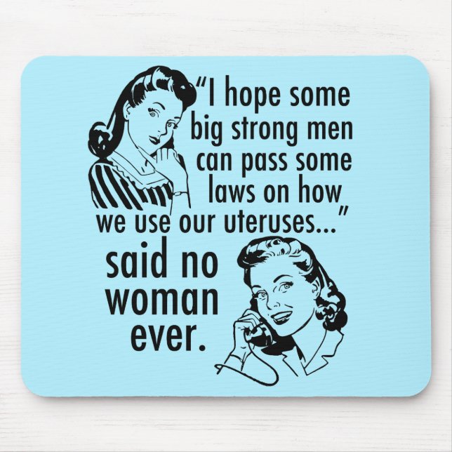 Funny Pro Choice Retro Feminist Political Cartoon Mouse Pad (Front)