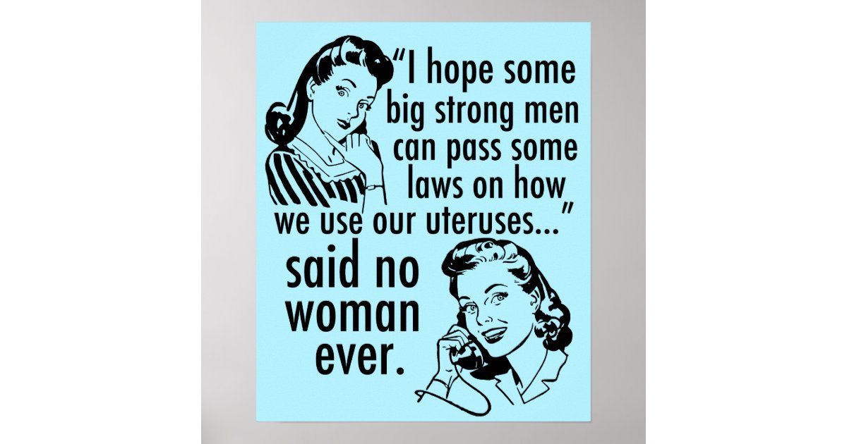 Funny Pro Choice Retro Feminist Political Cartoon Poster | Zazzle.com
