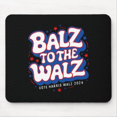 Funny Pro Kamala Harris Walz Election 2024 Balz To Mouse Pad