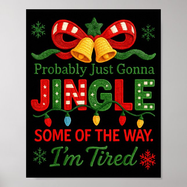 Funny Probably Just Gonna Jingle Some Of The Way I Poster (Front)