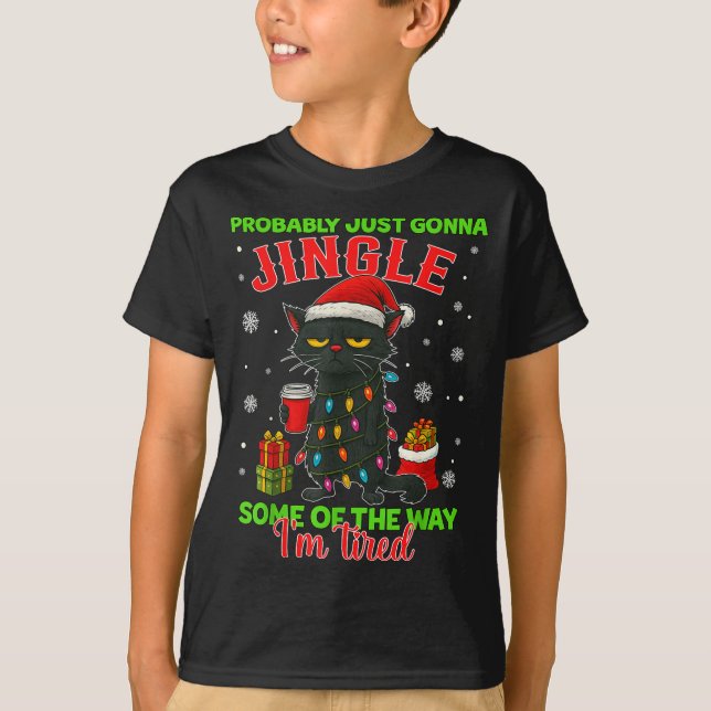 Funny Probably Just Gonna Jingle Some Of The Way I T-Shirt (Front)
