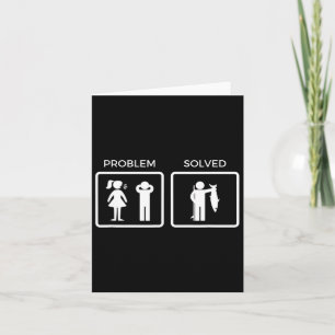 Funny Problem Solved Fishing Card