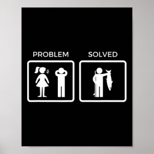 Funny Problem Solved Fishing Poster