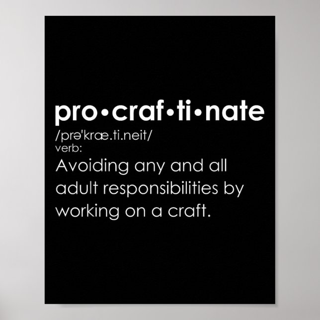 Funny Procraftinate Definition - Pro-craf-ti-nate  Poster (Front)