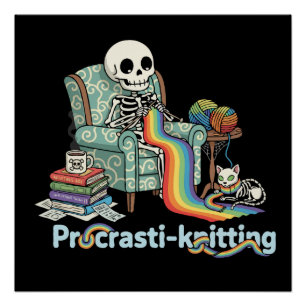  Funny Procrasti-knitting Skeleton and Cat with  Poster