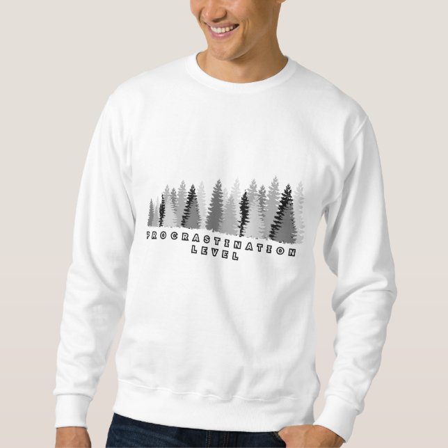 Funny Procrastination Level Tree Graphic Sweatshirt (Front)