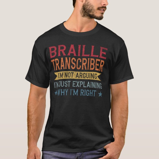 Funny Profession Quote Braille Transcriber T-Shirt (Front)