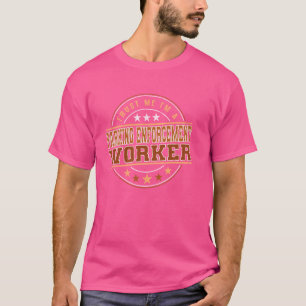 Funny Profession Quote Im A Parking Enforcement Wo T-Shirt