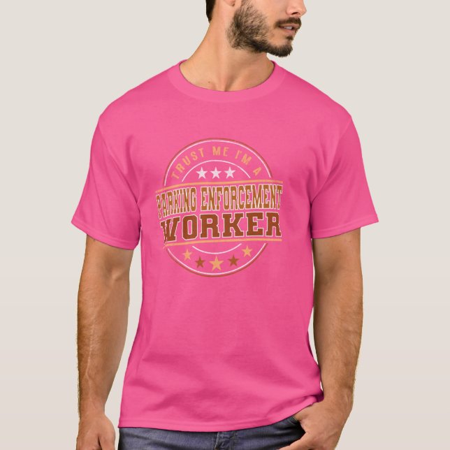 Funny Profession Quote Im A Parking Enforcement Wo T-Shirt (Front)