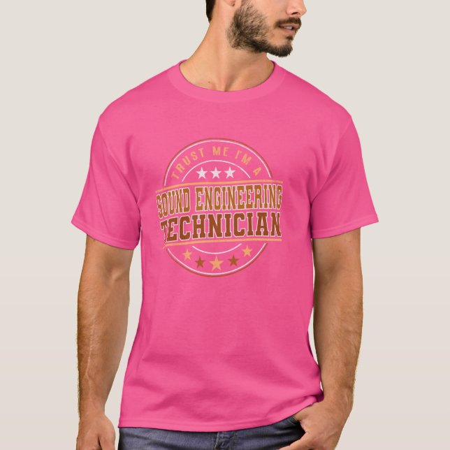Funny Profession Quote Im A Sound Engineering Tech T-Shirt (Front)