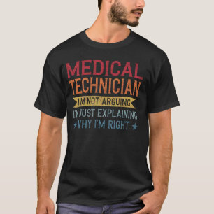 Funny Profession Quote Medical Technician T-Shirt