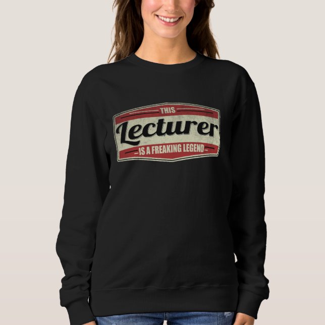 Funny Profession Quote Vintage Lecturer Sweatshirt (Front)
