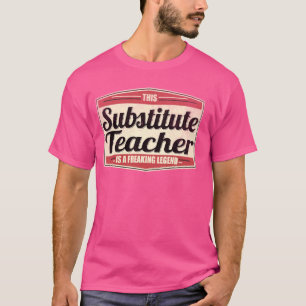 Funny Profession Quote Vintage Substitute Teacher T-Shirt