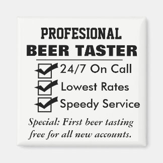 Funny Professional Beer Taster Magnet