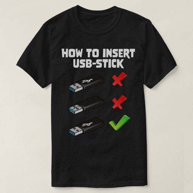 Funny Programer Joke Computer Nerd How To Insert U T-Shirt (Design Front)
