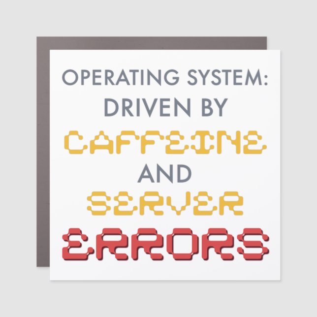 Funny Programmer Coffee and Server Errors Car Magnet (Front)