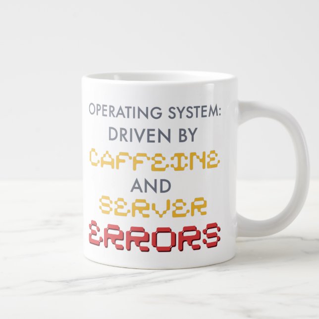 Funny Programmer Coffee and Server Errors Giant Coffee Mug (Right)