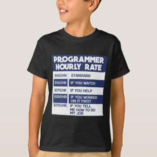 Funny Programmer Hourly Rate Computer IT Coder T-Shirt