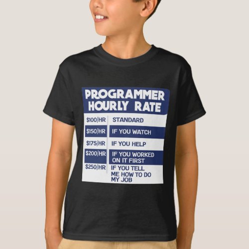 Funny Programmer Hourly Rate Computer IT Coder T_Shirt