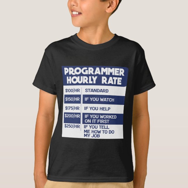 Funny Programmer Hourly Rate Computer IT Coder T-Shirt (Front)