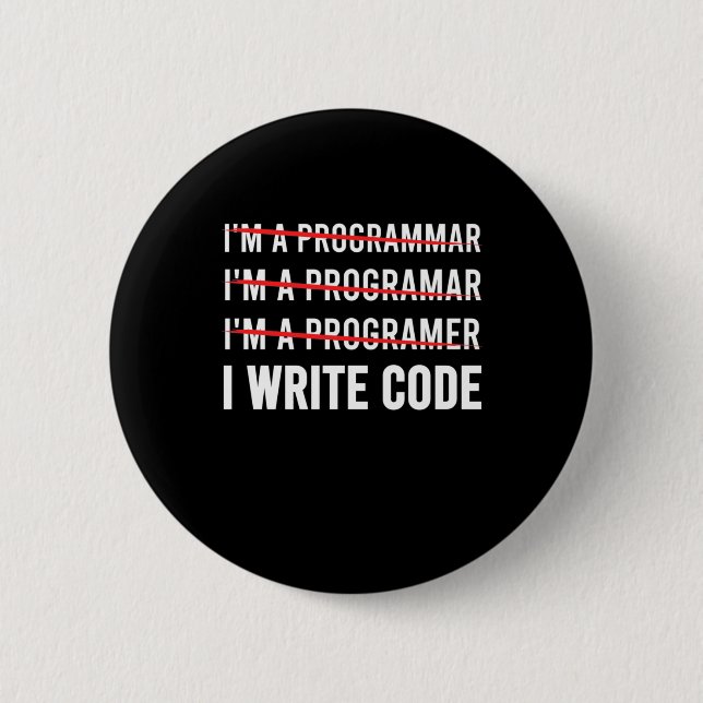 Funny Programmer I Wite Code Button (Front)