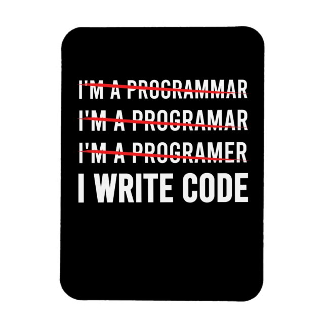 Funny Programmer I Write Code Magnet (Vertical)