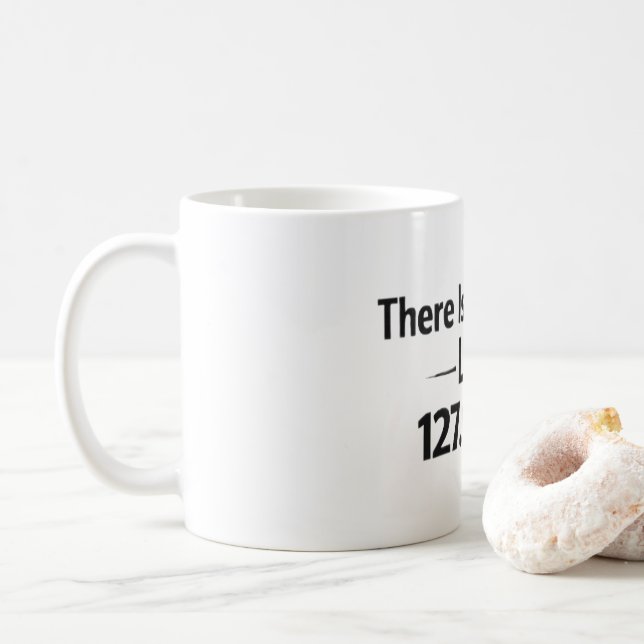 Funny Programmer Mug - No Place Like 127.0.0.1 (With Donut)