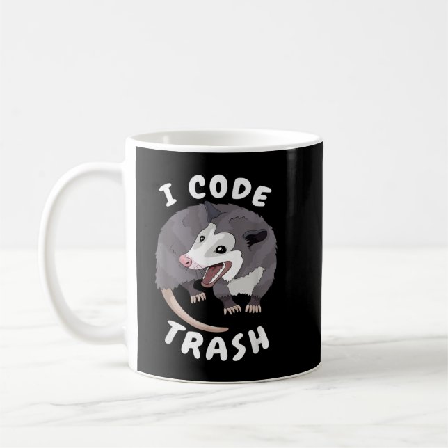 Funny Programming Meme I code Trash Opossum Geek Coffee Mug (Left)