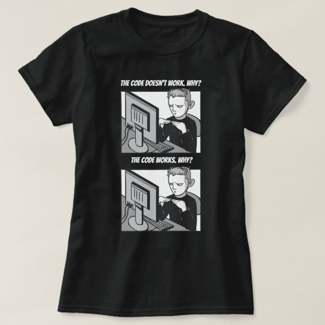 Funny Programming Meme T-Shirt (Design Front)