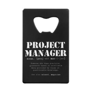 Funny Project Manager Dictionary Definition Credit Card Bottle Opener