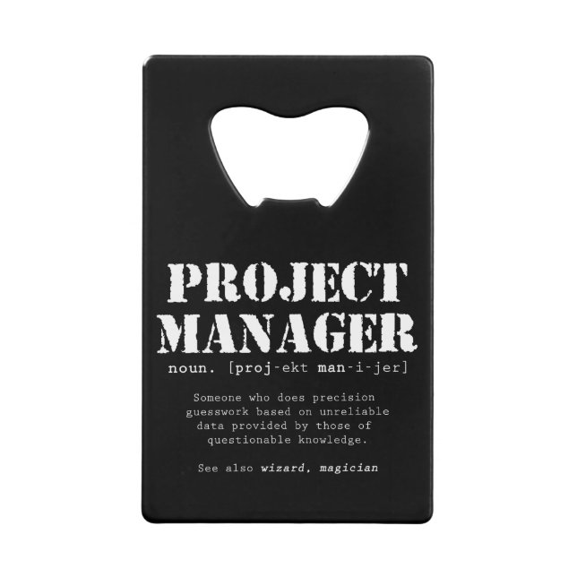 Funny Project Manager Dictionary Definition Credit Card Bottle Opener (Front)