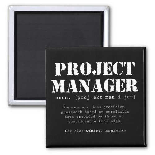 Funny Project Manager Dictionary Definition Magnet