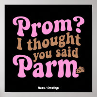Funny Prom? I Thought You Said Parm Aesthetic Food