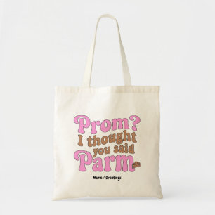Funny Prom? I Thought You Said Parm Aesthetic Food Tote Bag