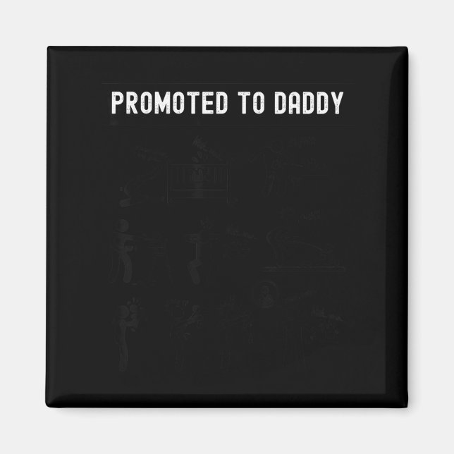 Funny Promoted To Daddy Baby Gift For New Daddy 20 Magnet (Front)