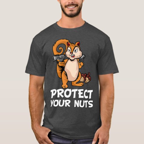 Funny Protect Your Nuts Cool Squirrel Gift For T_Shirt