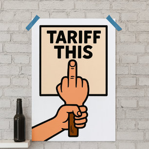 Funny Protest Sign Tariff This Middle Finger