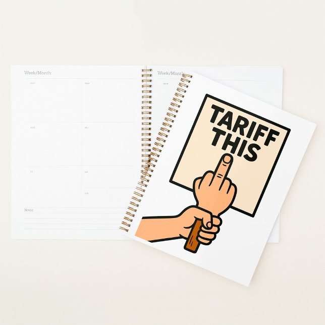 Funny Protest Sign Tariff This Middle Finger  Planner (Creator Uploaded)