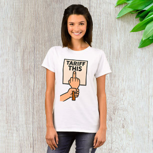 Funny Protest Sign Tariff This Middle Finger  T-Shirt