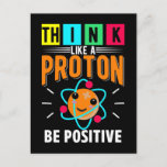 Funny Proton Humor Physicist Science Postcard<br><div class="desc">Funny Proton Humor Physicist Science. Cute Quantum Physics Scientist Quotes.</div>